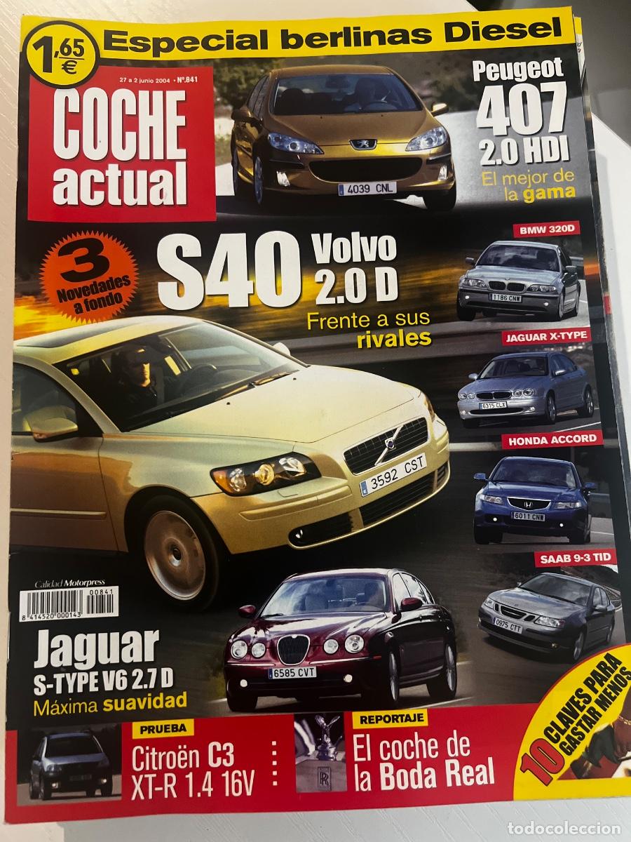 Coches: COCHE ACTUAL. N&ordm; 841. JUNIO. 2004. S40 VOLVO 2.0 D. PEUGEOT 407 2.0 HDI.