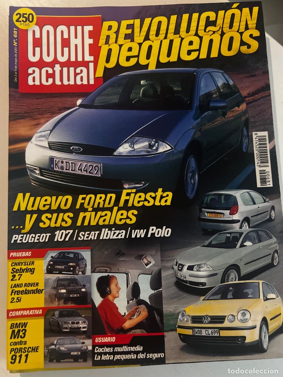 Coches: COCHE ACTUAL. N&ordm; 681. A&Ntilde;O 2001. NUEVO FORD FIESTA. BMW M3. PORSCHE 911. CHRYSLER SEBRING 2.7. LEER