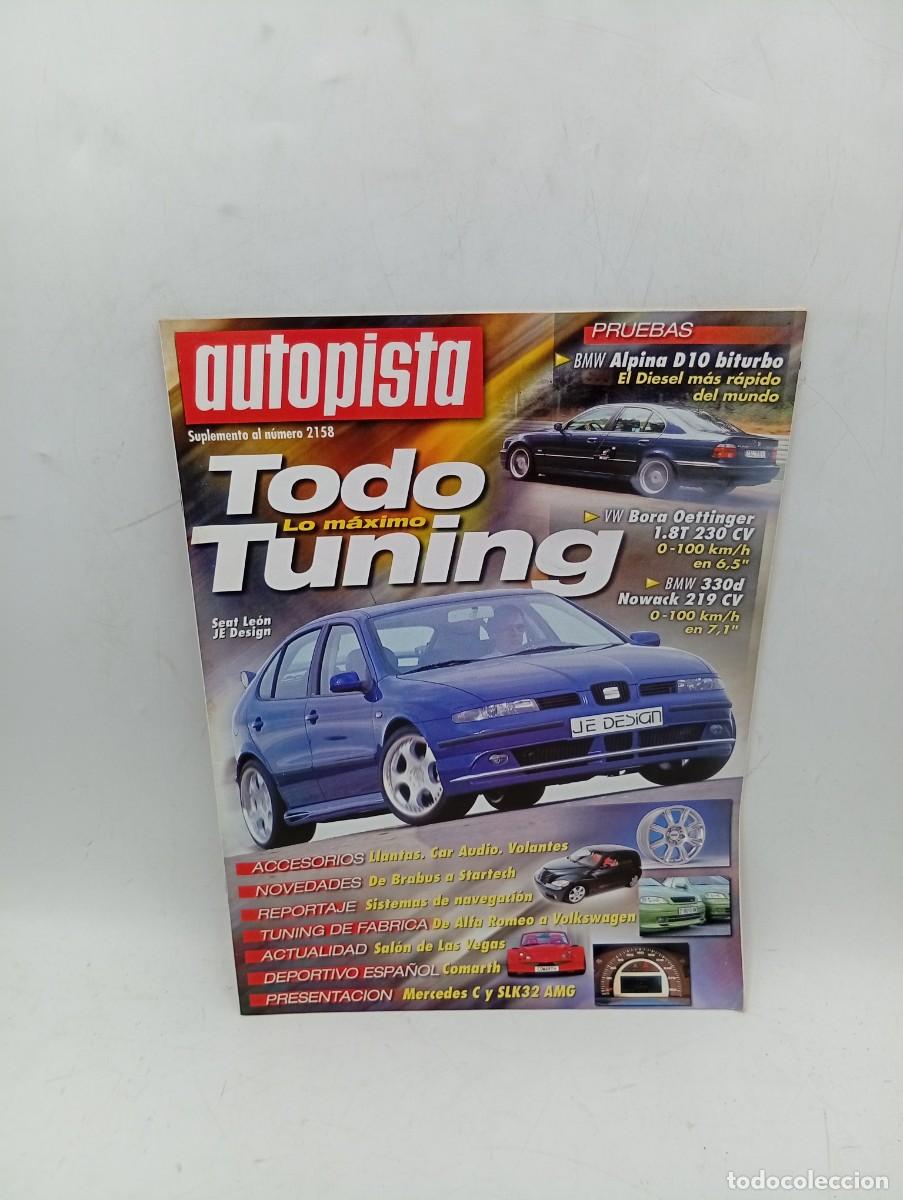 Coches: AUTOPISTA. SUPLEMENTO AL N&ordm; 2158. SEAT LEON JE DESING. TODO LO MAXIMO TUNNING.... LEER.