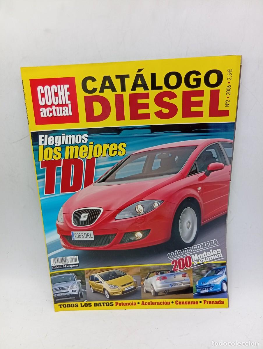 Coches: COCHE ACTUAL. CATALOGO DIESEL N&ordm; 2. 2006. ELEGIMOS LOS MEJORES TDI. AUDI A8. BMW 730D..... LEER.