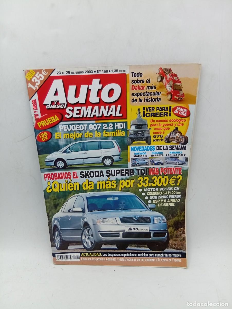 Coches: AUTO Y DIESEL SEMANAL. N&ordm; 168. A&Ntilde;O 2003. PRUEBA : SKODA SUPERB 2.5 V6. RENAULT LAGUNA 2.0 T... LEER.