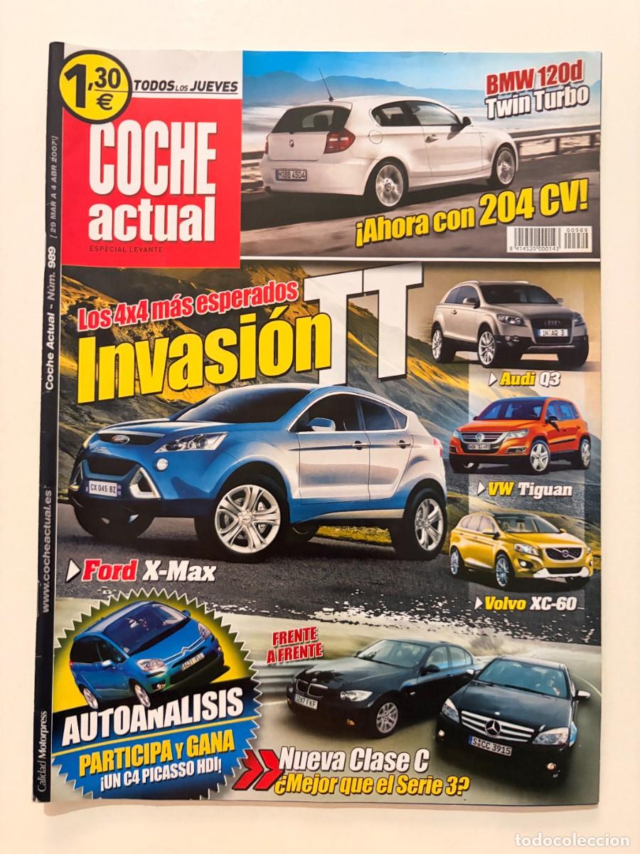 Coches: COCHE ACTUAL. N&deg; 989. MARZO 2007. INVASI&Oacute;N TT. BMW 120D TWIN TURBO. FORD X-MAX. LEER