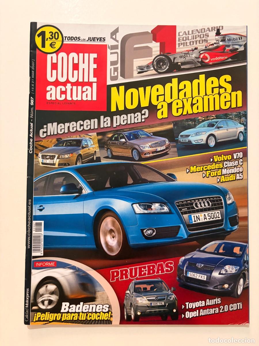 Coches: COCHE ACTUAL. N&deg; 987. MARZO 2007. GU&Iacute;A F1. VOLVO V70. MERCEDES CLASE C. FORD MONDEO. AUDI A5. LEER
