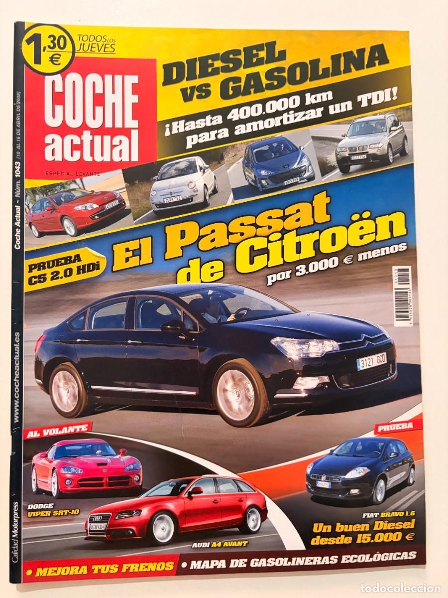 Coches: COCHE ACTUAL. N&ordm; 1043. ABRIL 2008. EL PASSAT DE CITRO&Euml;N. DIESEL VS GASOLINA. LEER.