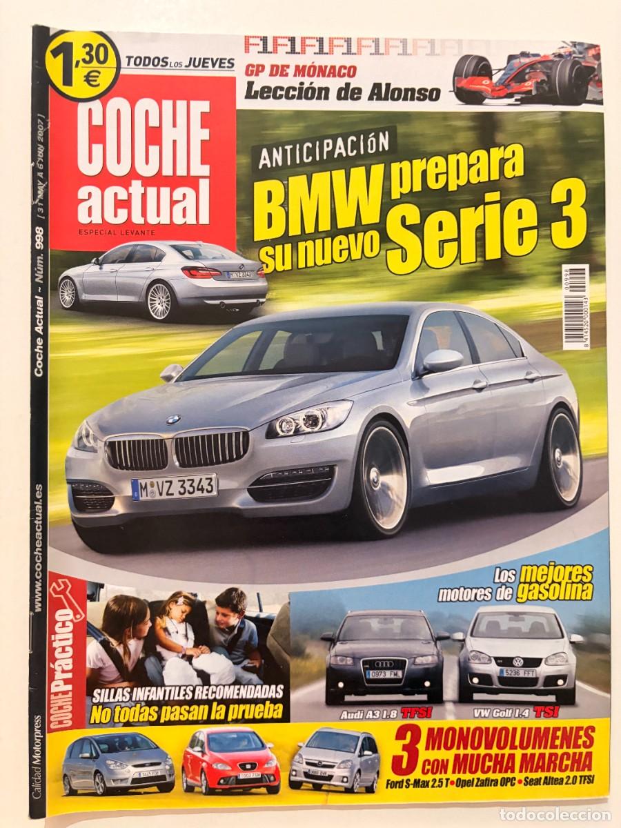 Coches: COCHE ACTUAL. N&deg; 998. JUNIO 2007. BMW PREPARA SU NUEVO SERIE 3. GP DE M&Oacute;NACO. LOS MEJORES MOTORES.