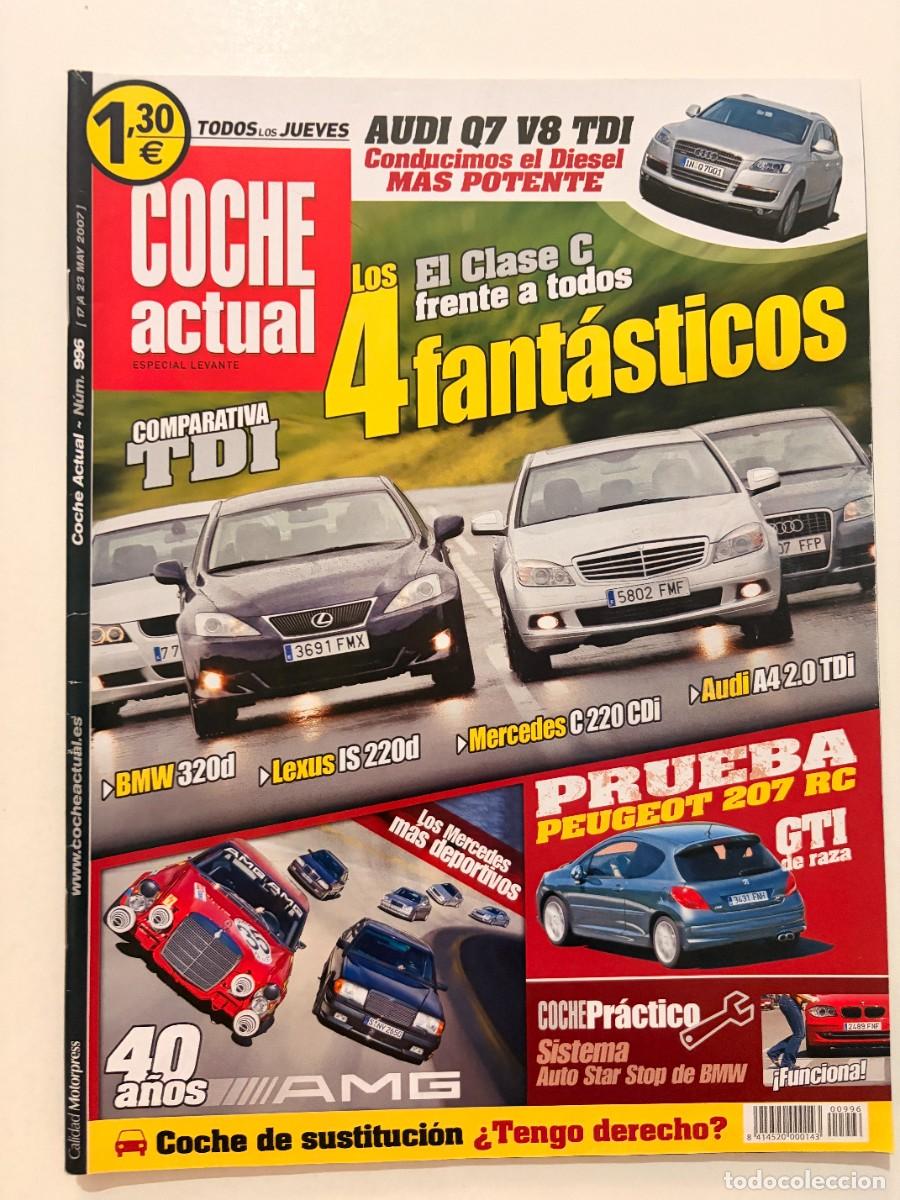 Coches: COCHE ACTUAL. N&ordm; 996. MAYO 2007. COMPARATIVA: BMW 320d. LEXUS IS 220d. MERCEDES C220 CDI. LEER.