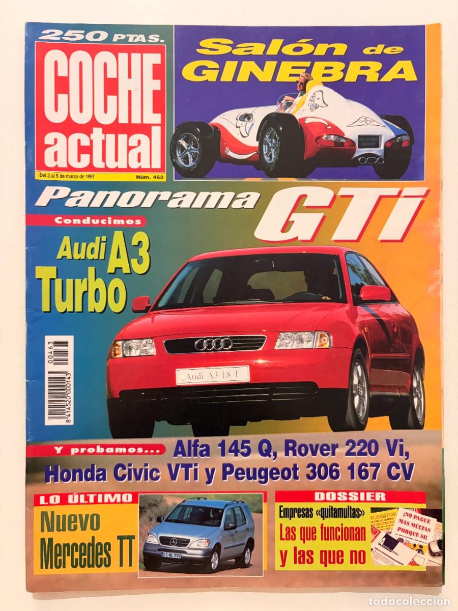 Coches: COCHE ACTUAL. N&deg; 463. MARZO 1996.AUDI A3 1.8 TURBO. ROVER 220 VI. PEUGEOT 306 GTI. LEER