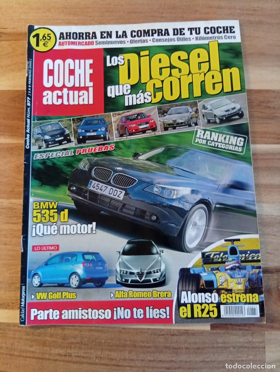 Coches: COCHE ACTUAL. N&ordm; 877. FEBRERO 2005. LOS DIESE QUE MAS CORREN. RANKING POR CATEGORIAS.... LEER.
