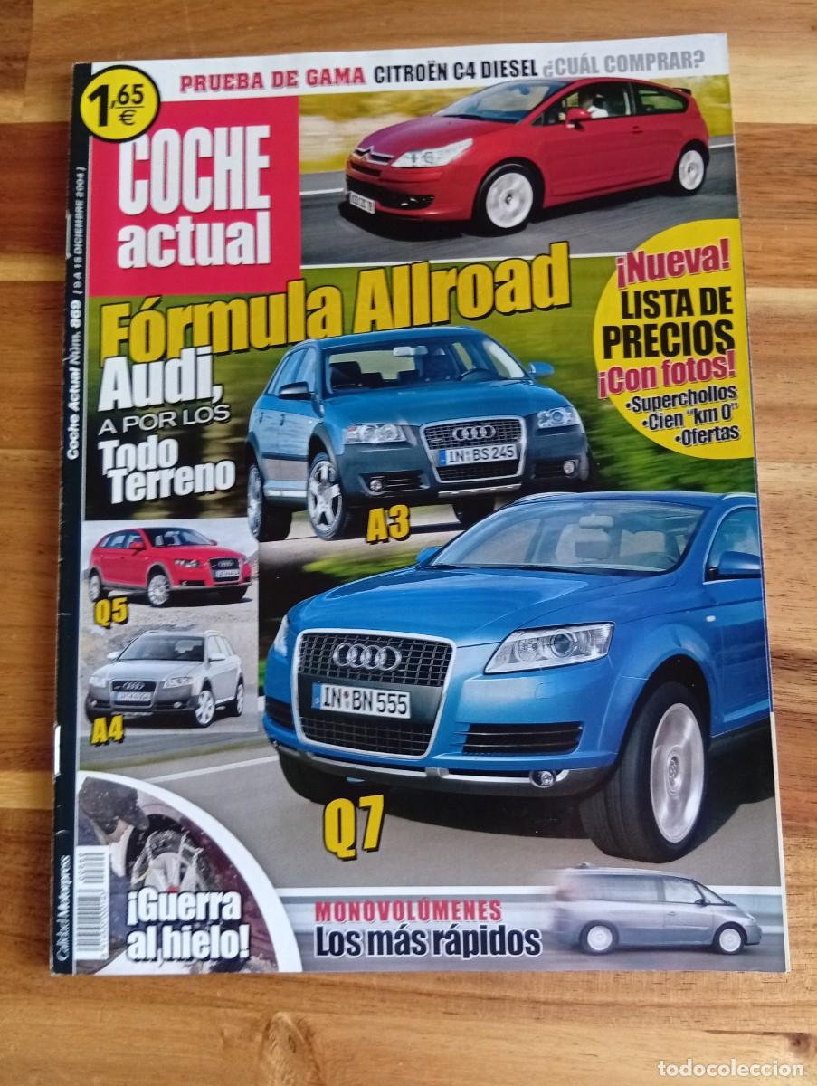Coches: COCHE ACTUAL. N&ordm; 869. DICIEMBRE. 2004. FORMULA ALLROAD. AUDI, A POR LOS TODO TERRENO... LEER.