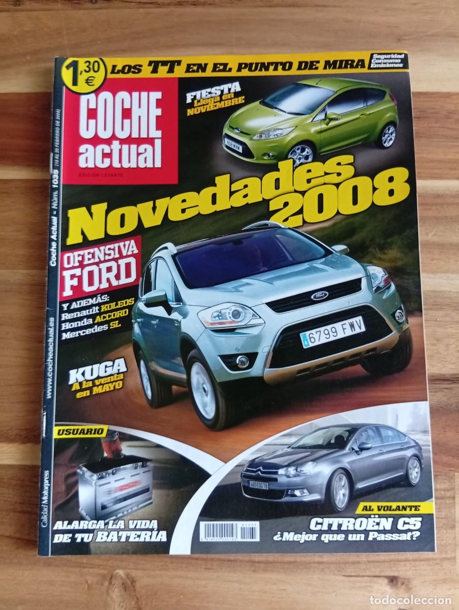 Coches: COCHE ACTUAL. N&ordm; 1035. FEBRERO 2008. OFENSIVA FORD. KUGA A LA VENTA EN MAYO... LEER.