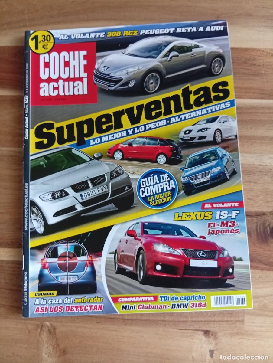 Coches: COCHE ACTUAL. N&ordm; 1034. FEBRERO 2008. PEUGEOT 308 RC-Z. LEXUS IS-F. BMW 118D. VOLKSWAGEN... LEER.