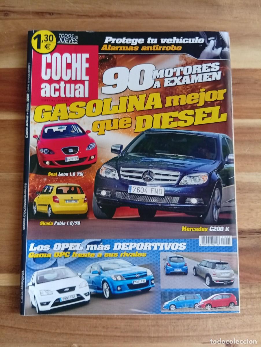 Coches: COCHE ACTUAL. N&ordm; 1009. A&Ntilde;O 2007. 90 MOTORES A EXAMEN. GASOLINA MEJOR QUE DIESEL.... LEER.