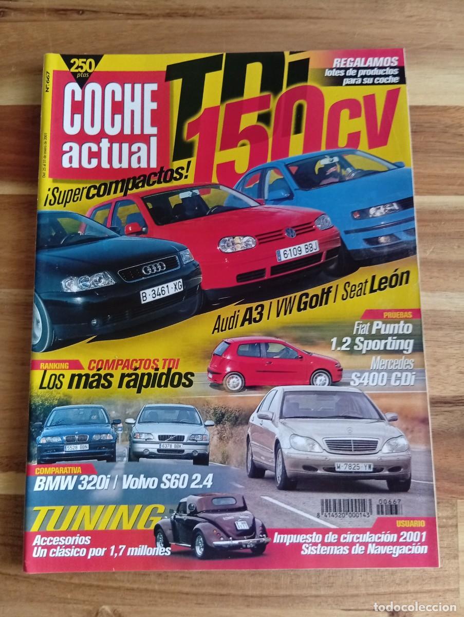 Coches: COCHE ACTUAL. N&ordm; 667. A&Ntilde;O 2001. PRUEBA: FIAT PUNTO 1.2 SPORTING. MERCEDES S400 CDI. VOLVO S.... LEER