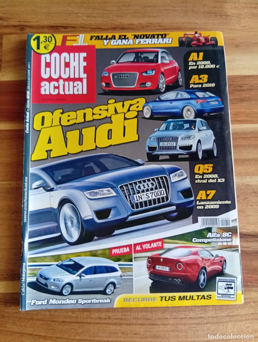 Coches: COCHE ACTUAL. N&ordm; 1019. A&Ntilde;O 2007. OFENSIVA AUDI. ALFA 8C. PRUEBA : FORD MONDEO SPORTBREAK.... LEER.