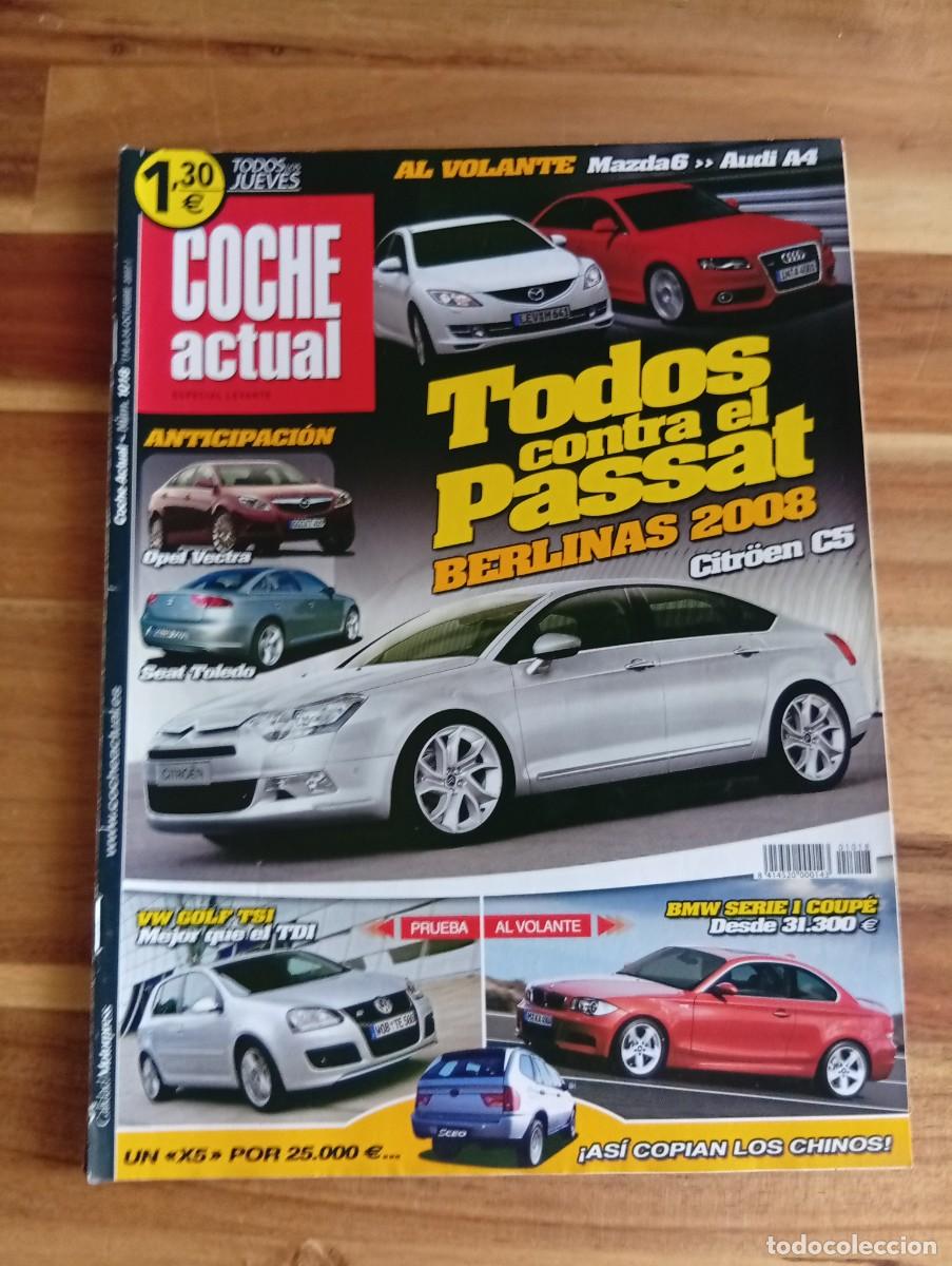 Coches: COCHE ACTUAL. N&ordm; 1018. A&Ntilde;O 2007. PRUEBA : VW GOLF 1.4 TSI-122. CITRO&Euml;N C5. OPEL VECTRA.... LEER.