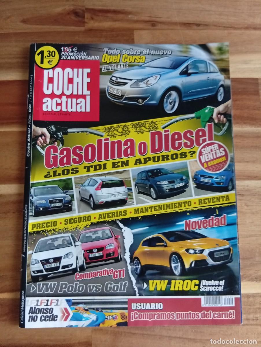 Coches: COCHE ACTUAL. N&ordm; 959. A&Ntilde;O 2006. OPEL CORSA. VOLKSWAGEN IROC. AUTOCARAVANAS..... LEER