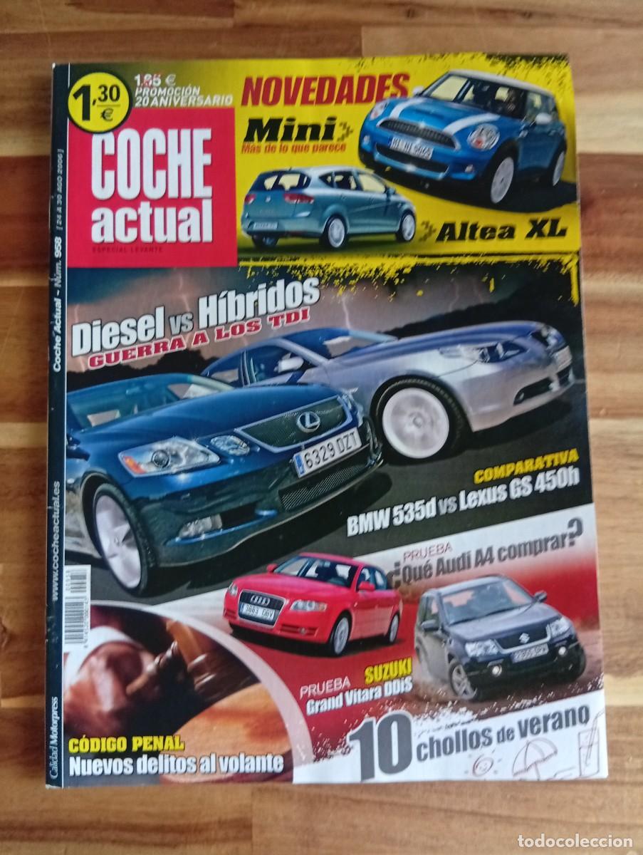 Coches: COCHE ACTUAL. N&ordm; 958. A&Ntilde;O 2006. PRUEBA : SUZUKI GRAND VITARA 1.9. SEAT ALTEA XL. MINI COOP..... LEER