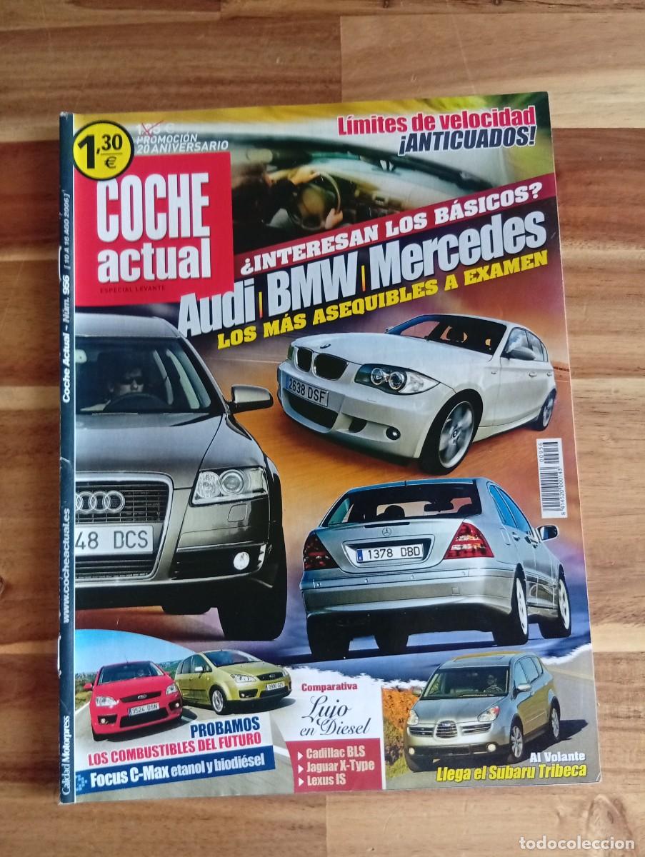 Coches: COCHE ACTUAL. N&ordm; 956. A&Ntilde;O 2006. PRUEBA : FORD FOCUS C-MAX. JAGUAR X-TYPE. LEXUS IS. AUDI..... LEER.