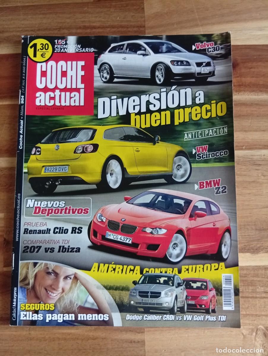 Coches: COCHE ACTUAL. N&ordm; 954. A&Ntilde;O 2006. PRUEBA : RENAULT CLIO RS. PEUGEOT 207 GT 1.6. SEAT IBIZA ..... LEER.