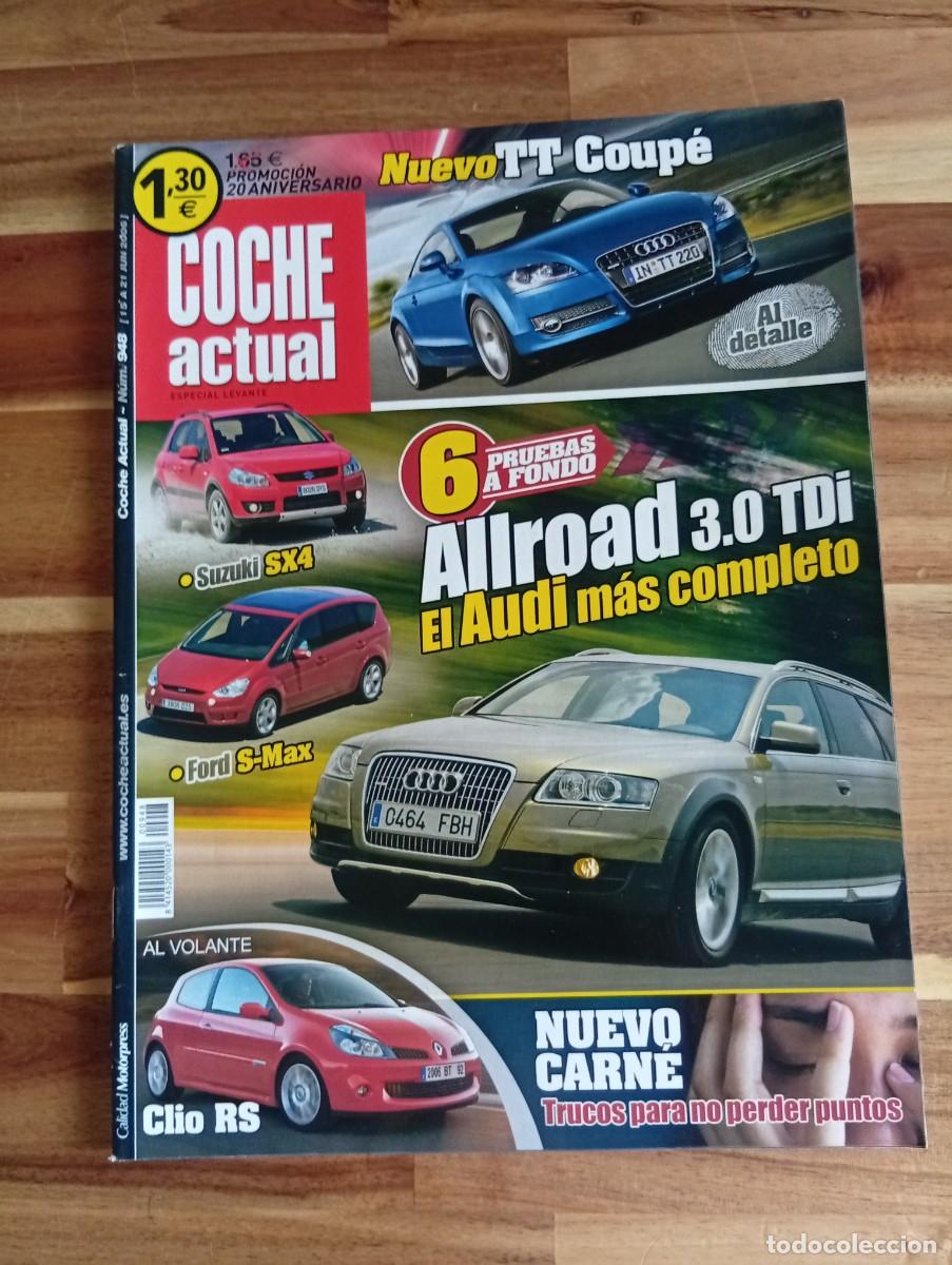 Coches: COCHE ACTUAL. N&ordm; 948. A&Ntilde;O 2006. PRUEBA: AUDI A6 ALLROAD QUATTRO 3.0 TDI TIPTRONIC..... LEER.