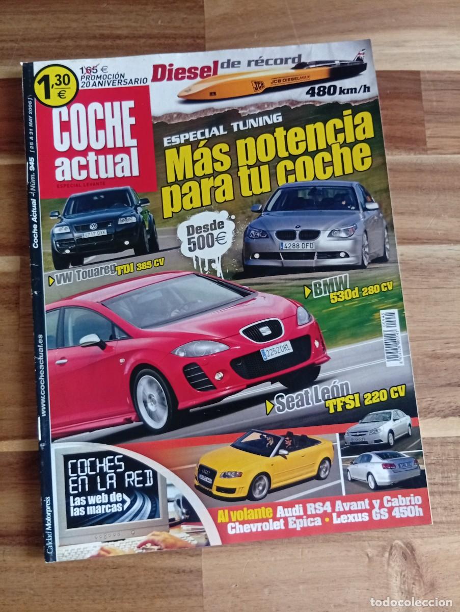 Coches: COCHE ACTUAL. N&ordm; 945. A&Ntilde;O 2006. PRUEBA : AUDI CABRIO 2.0 TFSI. MERCEDES CLASE E. AUDI RS4..... LEER.