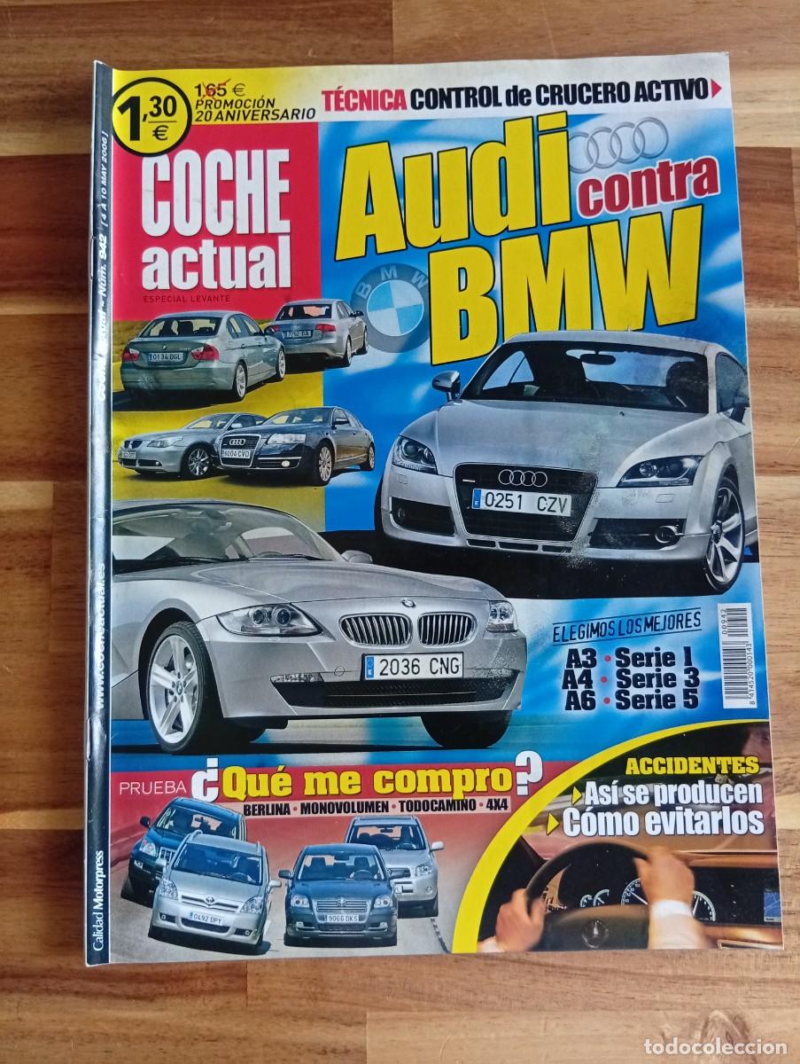Coches: COCHE ACTUAL. N&ordm; 942. A&Ntilde;O 2006. AUDI CONTRA BMW. TECNICA CONTROL DE CRUCERO ACTIVO.... LEER.