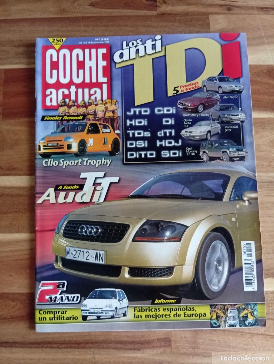 Coches: COCHE ACTUAL. N&ordm; 552. NOVIEMBRE 1998. PRUEBAS: AUDI TT. ALFA 166 JTD. BMW 530 Y D TOURING.... LEER