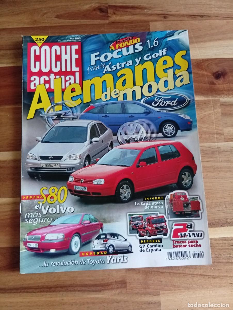 Coches: COCHE ACTUAL. N&ordm; 546. A&Ntilde;O 1998. PRUEBA : VOLVO S80. GP CAMION DE ESPA&Ntilde;A. TOYOTA YARIS.... LEER