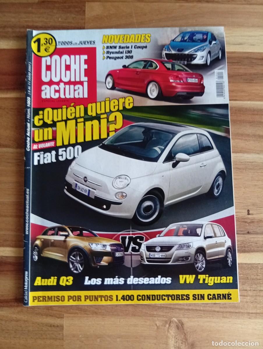Coches: COCHE ACTUAL. N&ordm; 1003. A&Ntilde;O 2007. FIAT 500. AUDI Q3 vs VOLKSWAGEN TIGUAN. HYUNDAI i30. PEUGE... LEER.