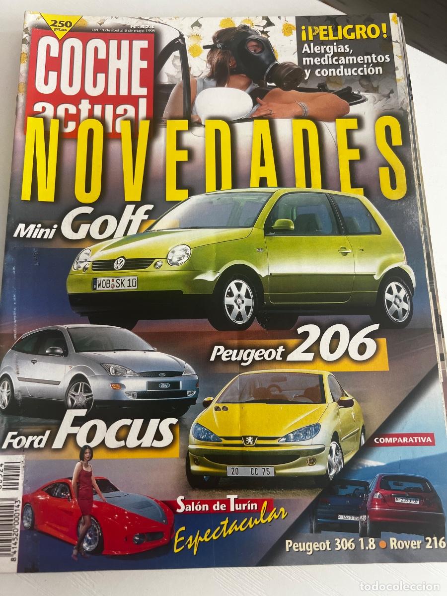 Coches: COCHE ACTUAL. N&ordm; 524. A&Ntilde;O 1998. NOVEDADES. MINISTERIO DE GOLF. PEUGEOT 206. FORD FOCUS.