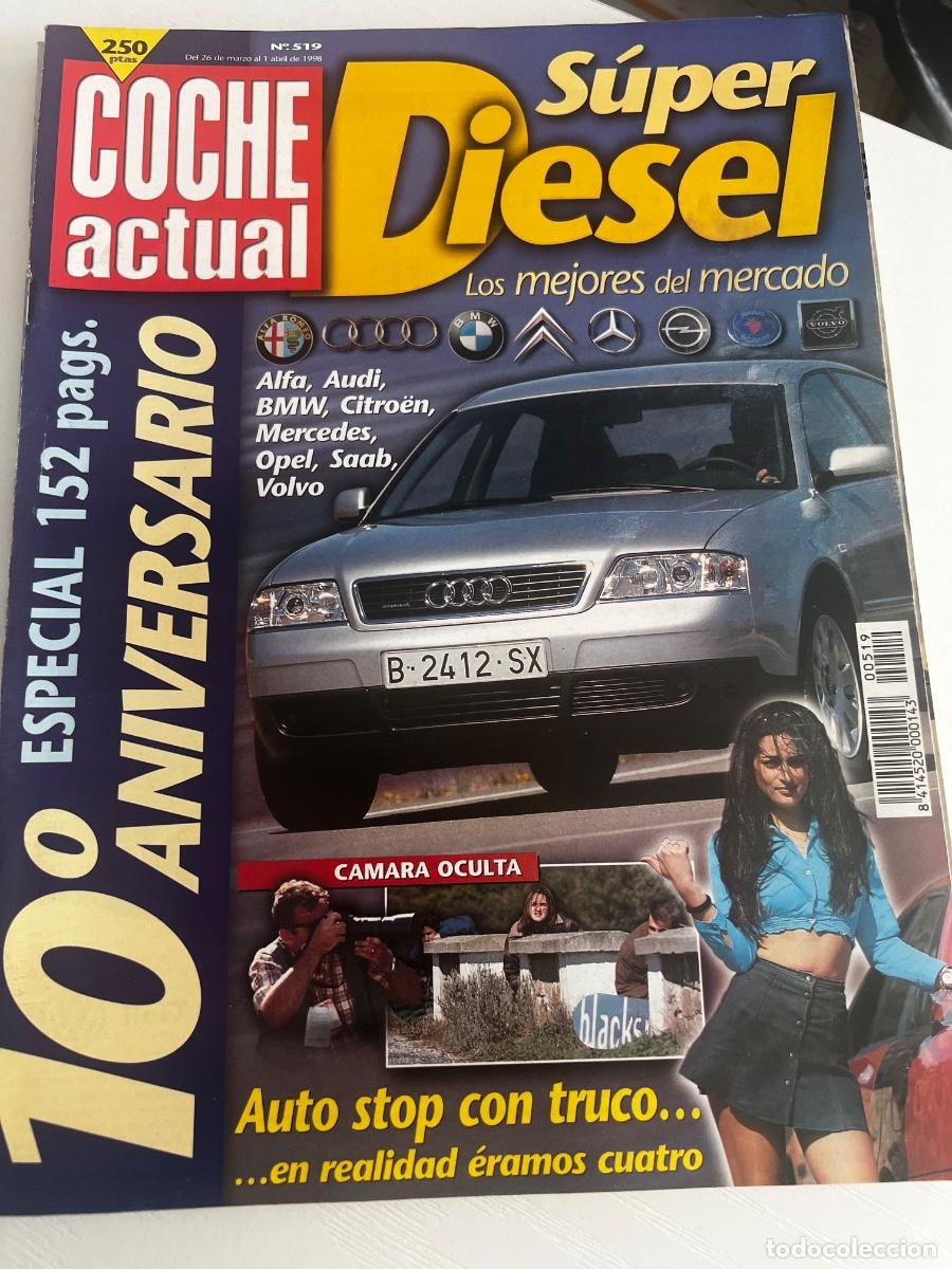 Coches: COCHE ACTUAL. N&ordm; 519. A&Ntilde;O 1998. 10&deg; ANIVERSARIO. ESPECIAL 152 P&Aacute;GS. SUPER DI&Eacute;SEL.
