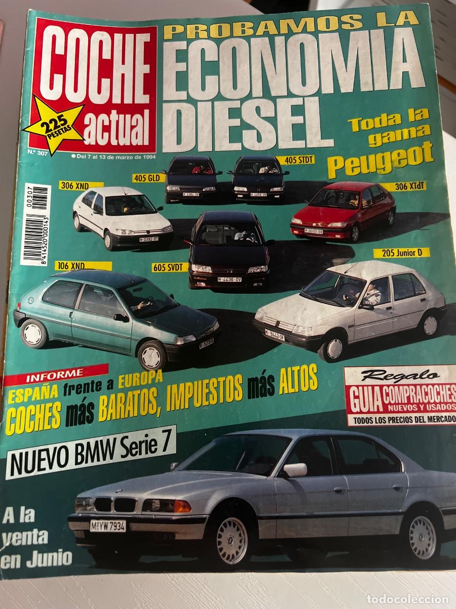 Coches: COCHE ACTUAL. N&ordm; 307. MARZO 1994.OPEL OMEGA.SERIE 7 DE BMW PEUGEOT (DIESEL). RENAULT ARGOS. LEER
