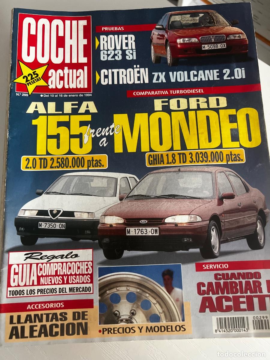 Coches: COCHE ACTUAL. N&ordm; 299. ENERO 1994. ALFA ROMEO 155 2.0. TD-FORD MONDEO GHIA 1.8 TD. LEER