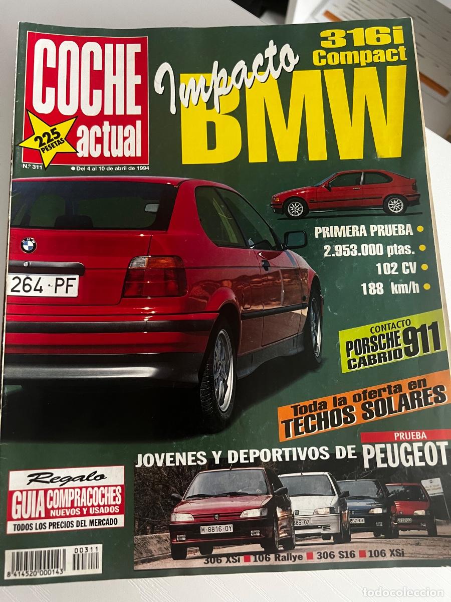 Coches: COCHE ACTUAL. N&deg; 311. ABRIL 1994. IMPACTO BMW 316 i COMPACT. PORSCHE CABRIO 911