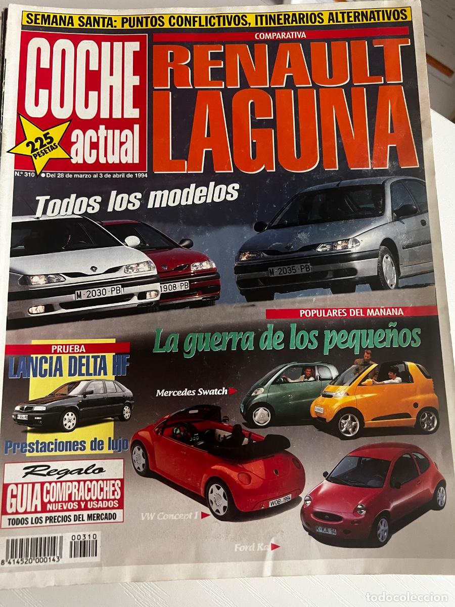 Coches: COCHE ACTUAL. N&deg; 310. MARZO 1994. RENAULT LAGUNA. LA GUERRA DE LOS PEQUE&Ntilde;OS. LANCIA DELTA HF