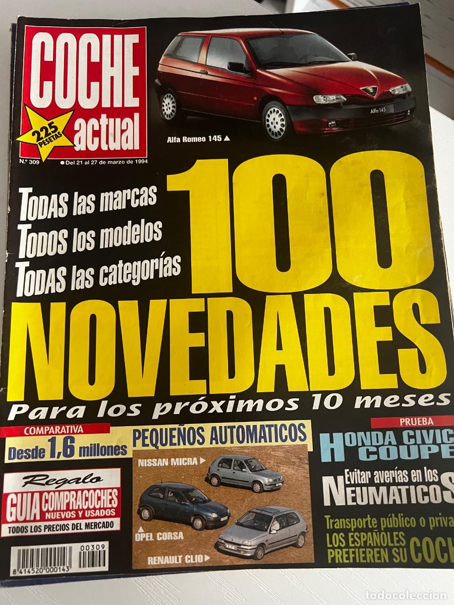 Coches: COCHE ACTUAL. N&deg; 309. MARZO 1994. 100 NOVEDADES. HONDA C&Iacute;VICA COUPE. ALFA ROMEO 145.