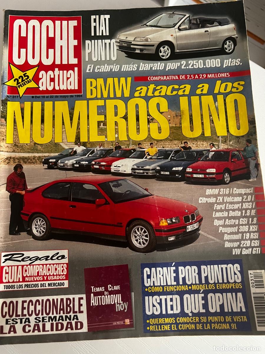 Coches: COCHE ACTUAL. N&deg; 317. MAYO 1994. BMW ATACA A LOS NUMEROS UNO. CARNE POR PUNTOS. BMW 316 i COMPACT.