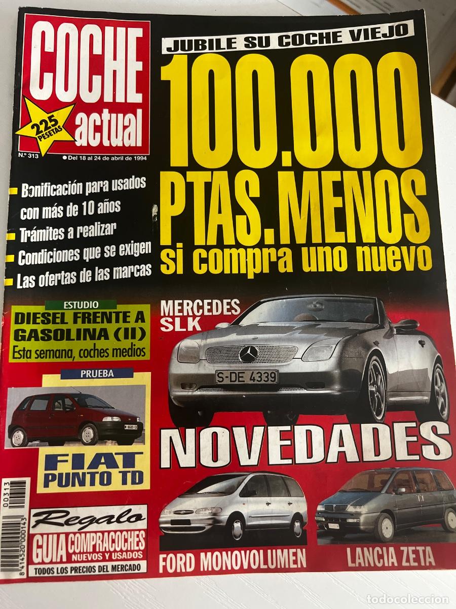 Coches: COCHE ACTUAL. N&ordm; 313. A&Ntilde;O 1994. DIESEL CONTRA GASOLINA. FIAT PUNTO TD. MERCEDES SLK.. LEER