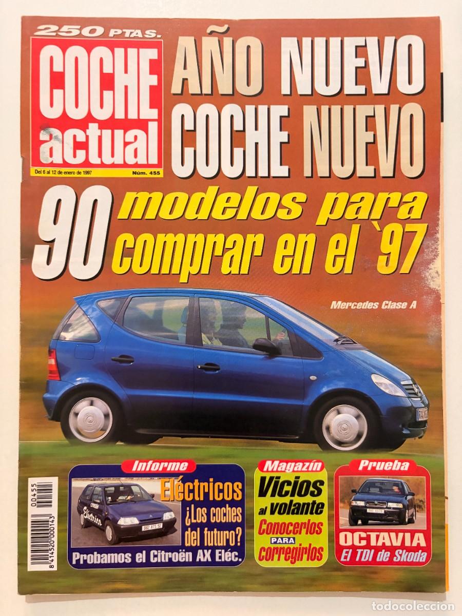 Coches: COCHE ACTUAL. N&ordm; 455. ENERO 1997. 90 MODELOS PARA COMPRAR EN EL 97. MERCEDES CLASE A. OCTAVIA TDI.