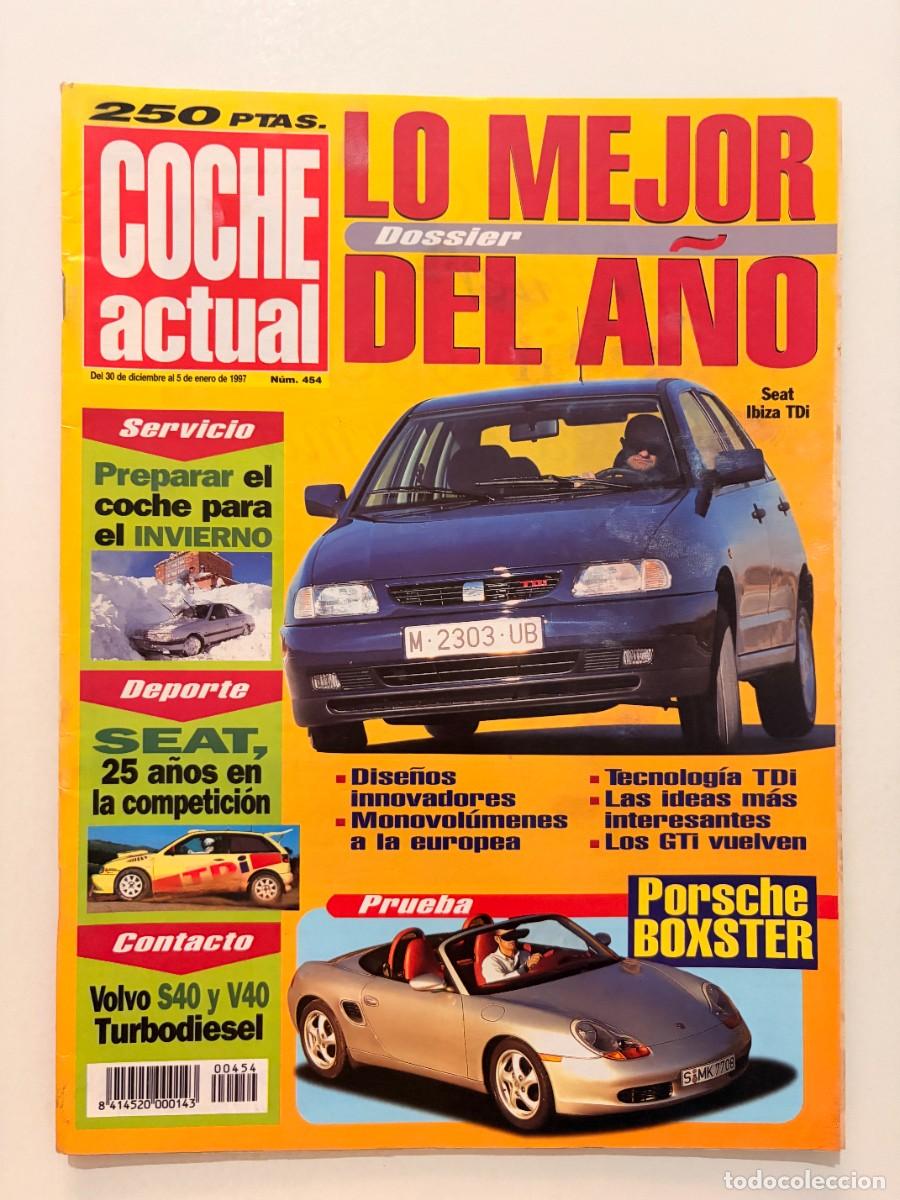Coches: COCHE ACTUAL. N&ordm; 454. DICIEMBRE 1996. SEAT IBIZA TDI. PORSCHE BOXSTER. VOLVO S40/V40. LEER.