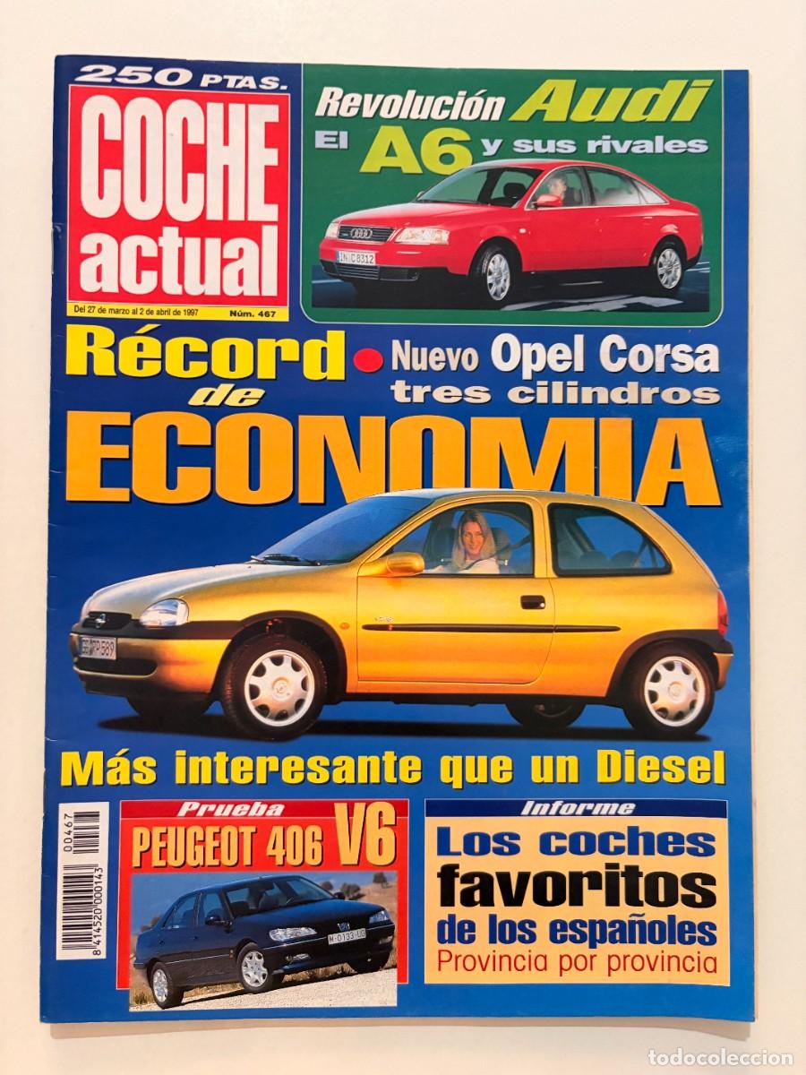 Coches: COCHE ACTUAL. N&ordm; 467. MARZO 1997. AUDI A6. OPEL CORSA. PEUGEOT 406 V6. FAVORITOS ESPA&Ntilde;OLES. LEER.