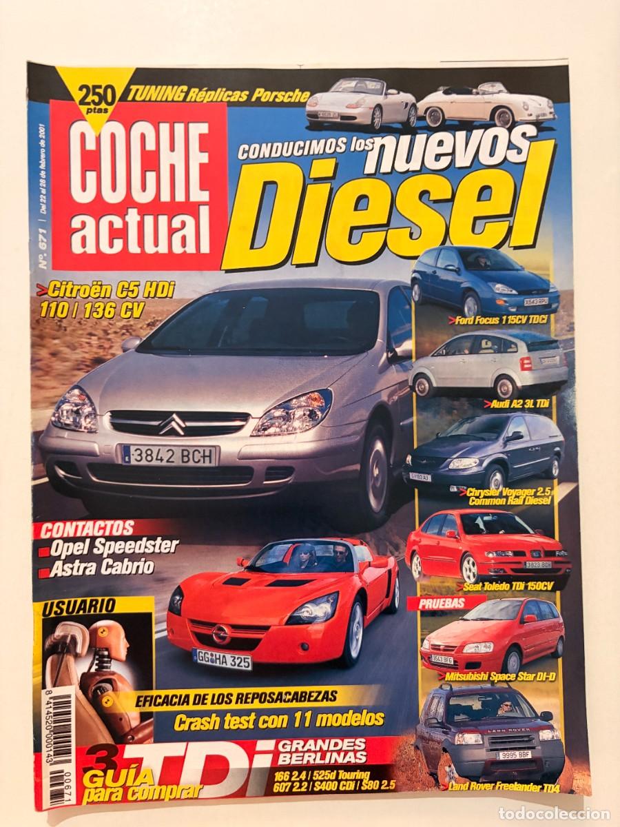 Coches: COCHE ACTUAL. N&ordm; 671. FEBRERO 2001. CITRO&Euml;N C5 HDI. AUDI A2 TDI. SEAT TOLEDO TDI 150 CV. LEER.