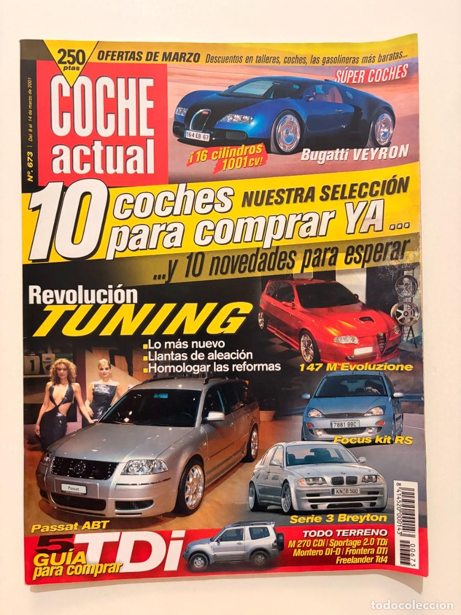 Coches: COCHE ACTUAL. N&ordm; 673. MARZO 2001. BUGATTI VEYRON. ALFA 147 M EVOLUZIONE. FOCUS RS. LEER.