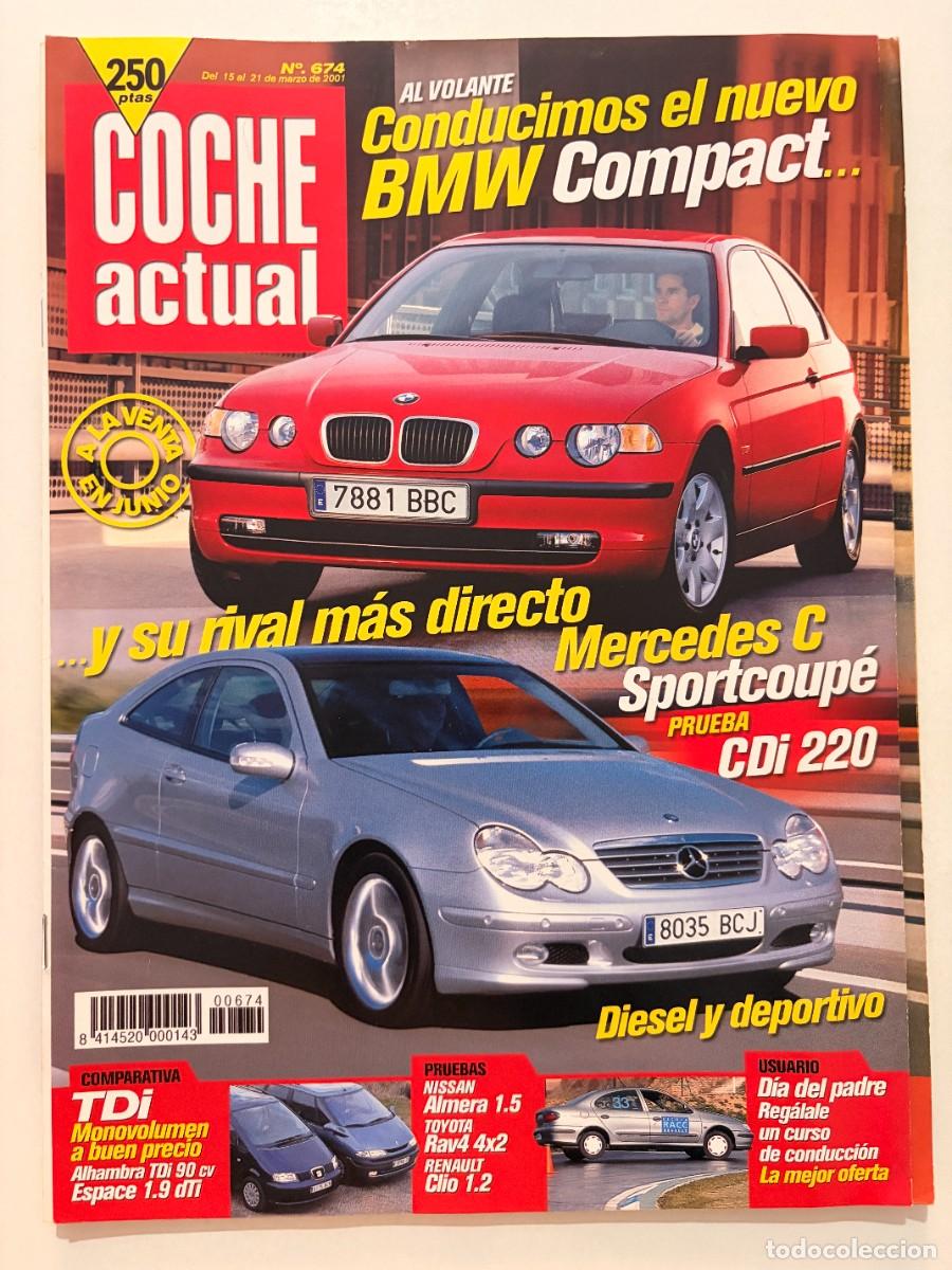 Coches: COCHE ACTUAL. N&ordm; 674. MARZO 2001. BMW COMPACT. MERCEDES C SPORTCOUP&Eacute;. NISSAN ALMERA. LEER.
