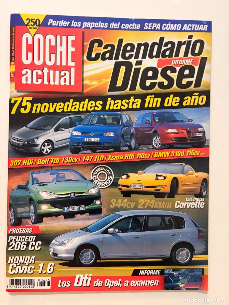 Coches: COCHE ACTUAL. N&ordm; 675. MARZO 2001. 75 NOVEDADES DIESEL. 307 HDi. GOLF TDI. ALFA 147 JTD. LEER.