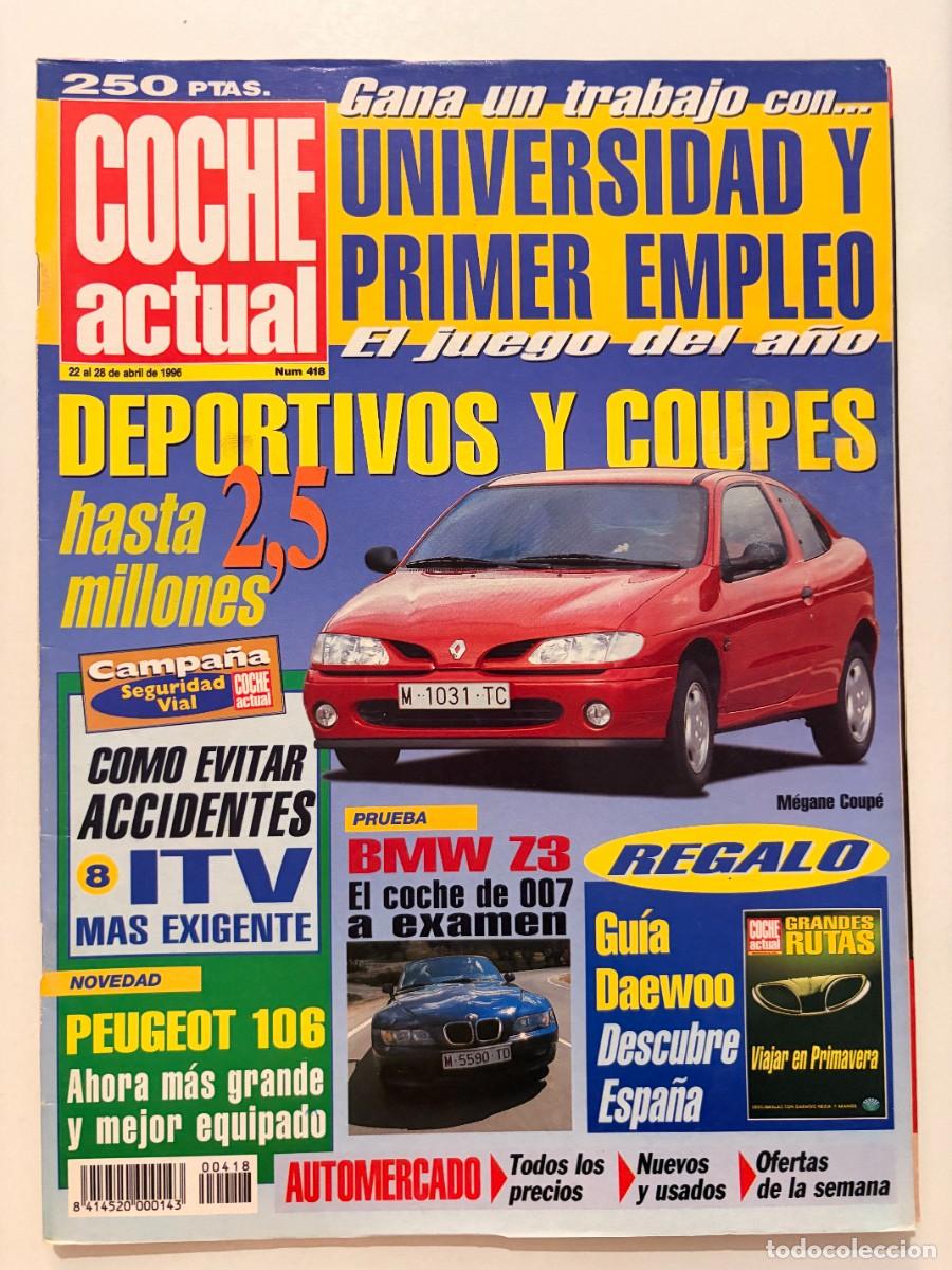 Coches: COCHE ACTUAL. N&ordm; 418. ABRIL 1996. DEPORTIVOS Y COUP&Eacute;S HASTA 2,5 MILLONES. RENAULT M&Eacute;GANE COUP&Eacute;. LEER