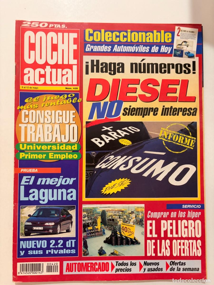 Coches: COCHE ACTUAL. N&ordm; 420. MAYO 1996. DI&Eacute;SEL: NO SIEMPRE INTERESA. CONSUMO Y AHORRO. RENAULT LAGUNA. LEER
