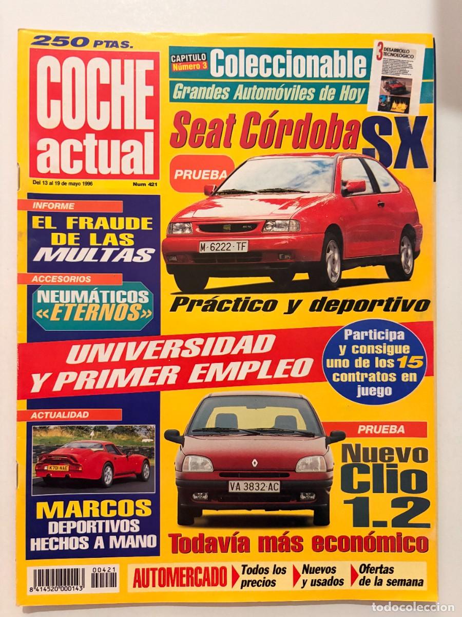 Coches: COCHE ACTUAL. N&ordm; 421. MAYO 1996. SEAT C&Oacute;RDOBA SX. PR&Aacute;CTICO Y DEPORTIVO. NUEVO CLIO 1.2. LEER