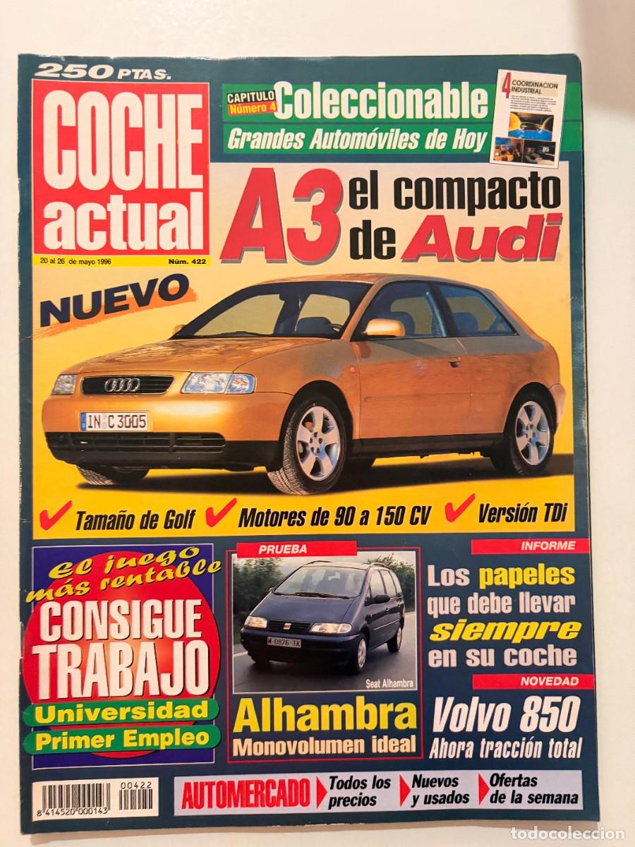 Coches: COCHE ACTUAL. N&ordm; 422. MAYO 1996. NUEVO AUDI A3. EL COMPACTO DE AUDI. MOTORES DE 90 A 150 CV. LEER