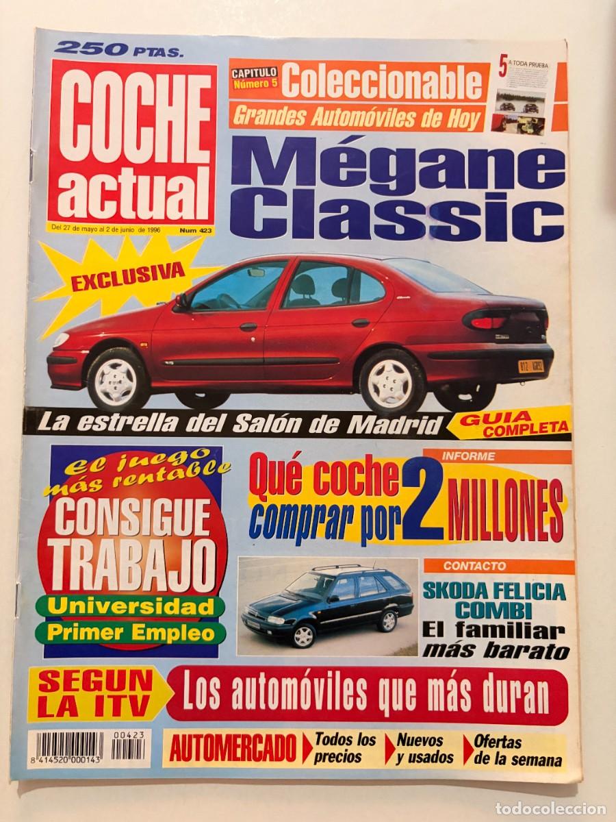 Coches: COCHE ACTUAL. N&ordm; 423. MAYO-JUNIO 1996. RENAULT M&Eacute;GANE CLASSIC. LA ESTRELLA DEL SAL&Oacute;N DE MADRID. LEER